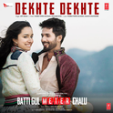 Dekhte Dekhte专辑