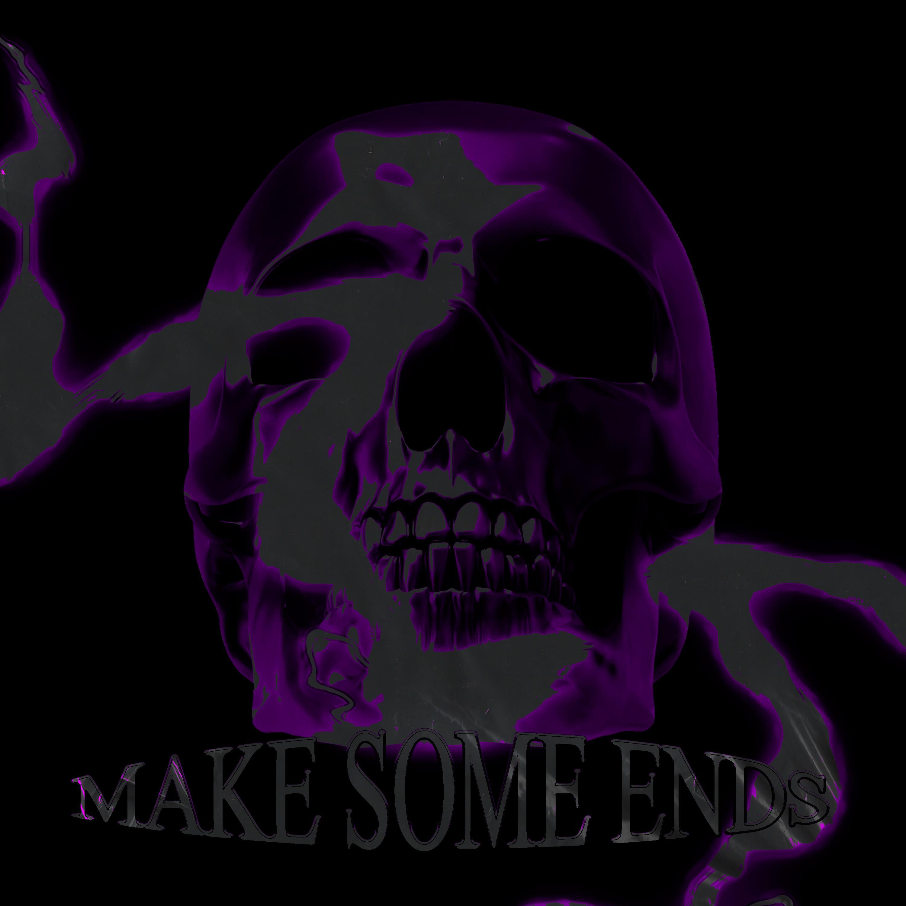MAKE SOME ENDS