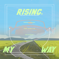 RISING, MY WAY