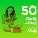 50 Relaxing Classics for Study