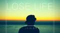 Lose Life专辑