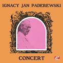 Ignacy Jan Paderewski Concert (Digitally Remastered)专辑