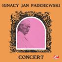 Ignacy Jan Paderewski Concert (Digitally Remastered)专辑