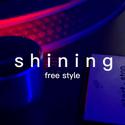 Shining Free Style