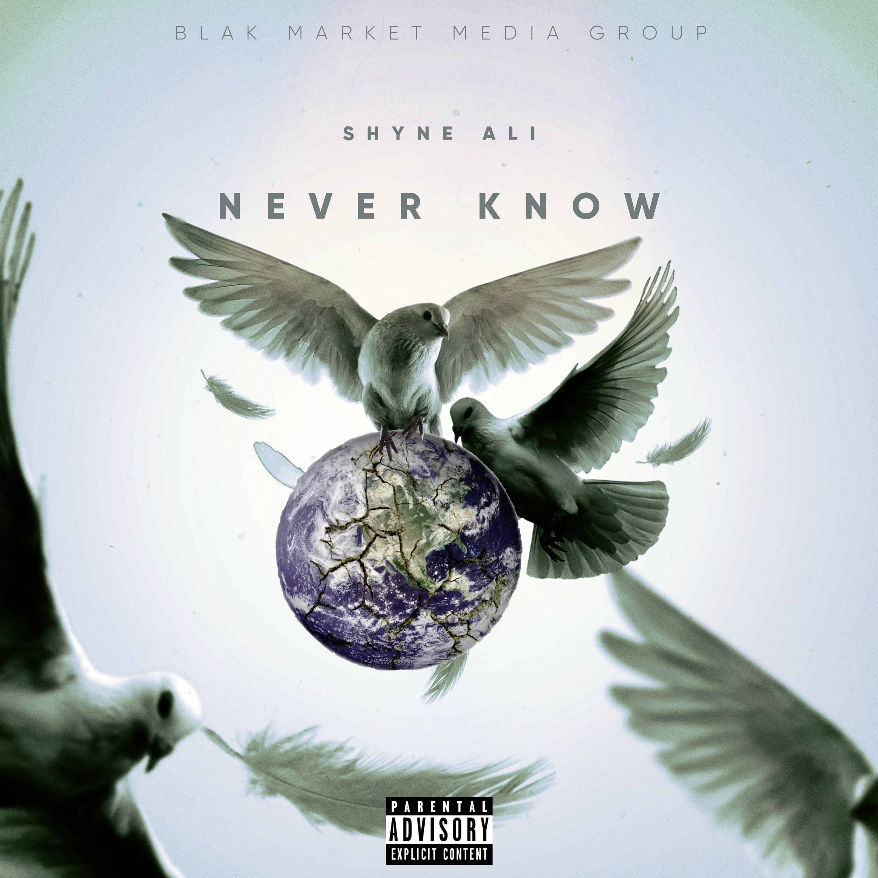 Shyne Ali - NEVER KNOW