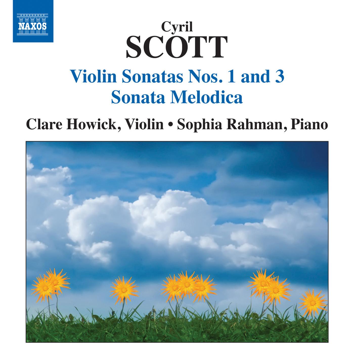 SCOTT, C.: Violin Sonatas Nos. 1 and 3 / Sonata Melodica (Howick, Rahman)