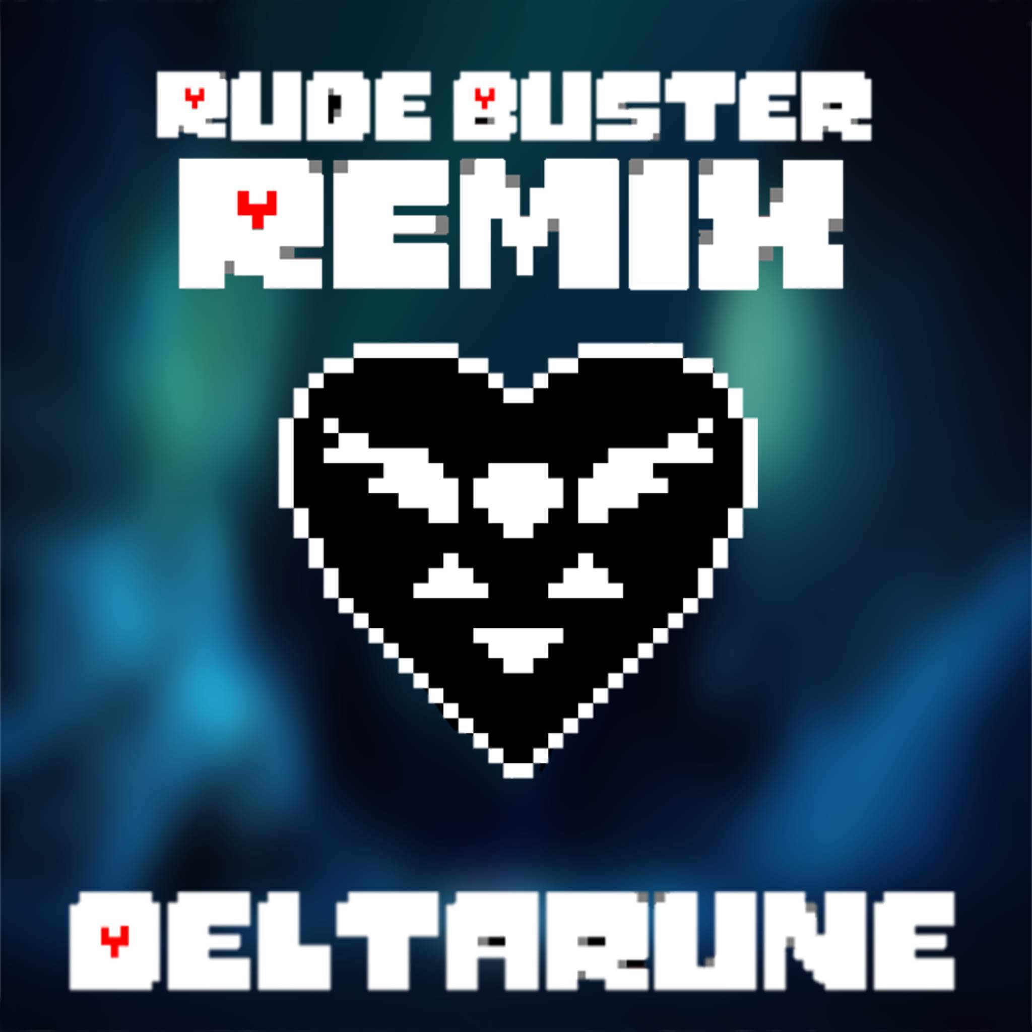 rude buster remix (from "deltarune") - whaleinator - 单曲 - 网易