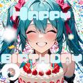 Happy birthday (feat. 初音ミク)