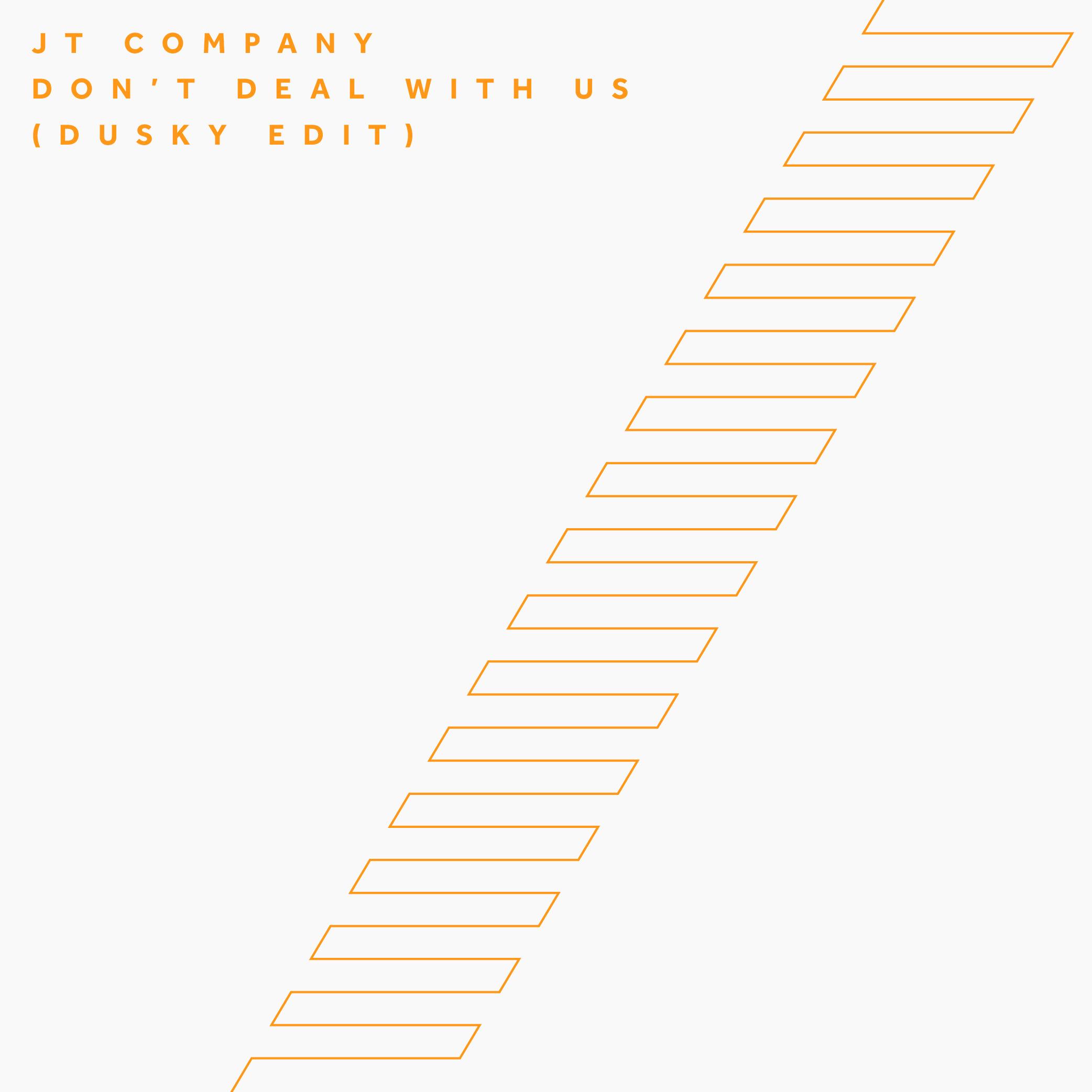 Don't Deal With Us (Dusky Edit)