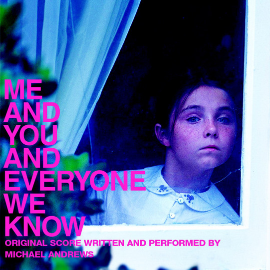 Me and You and Everyone We Know [Original Score]