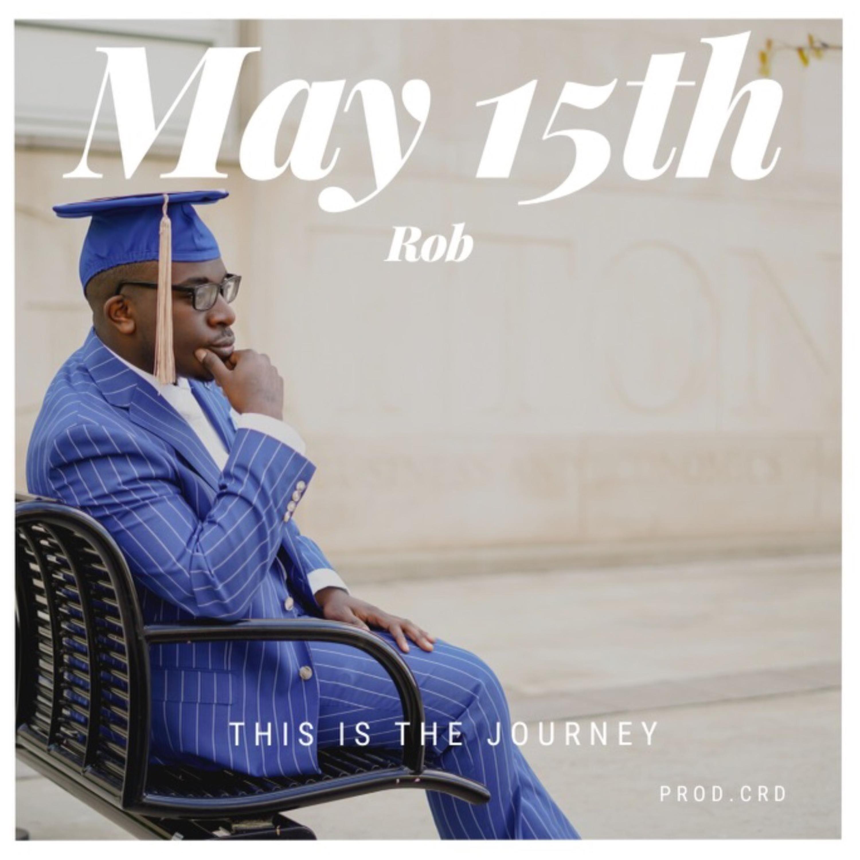 May 15th (feat. Rob)