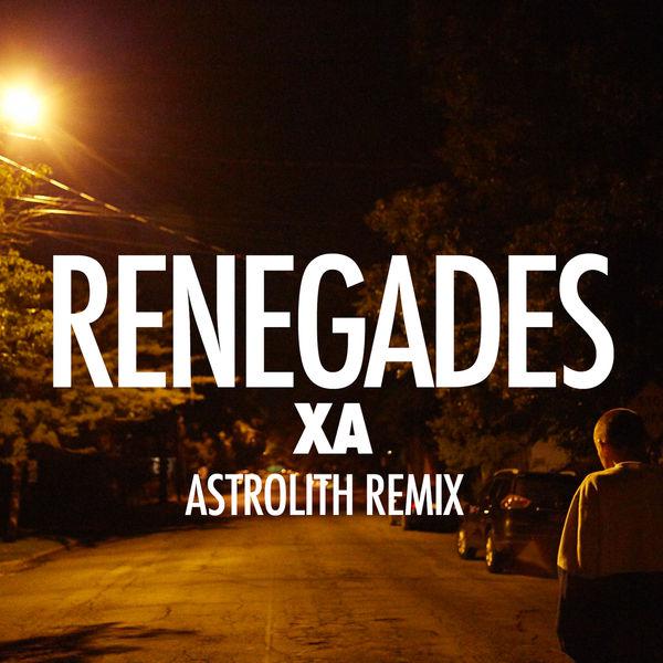 Renegades (Astrolith Remix)专辑