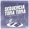 DJ Feeh 011 - Sequencia Toma Toma