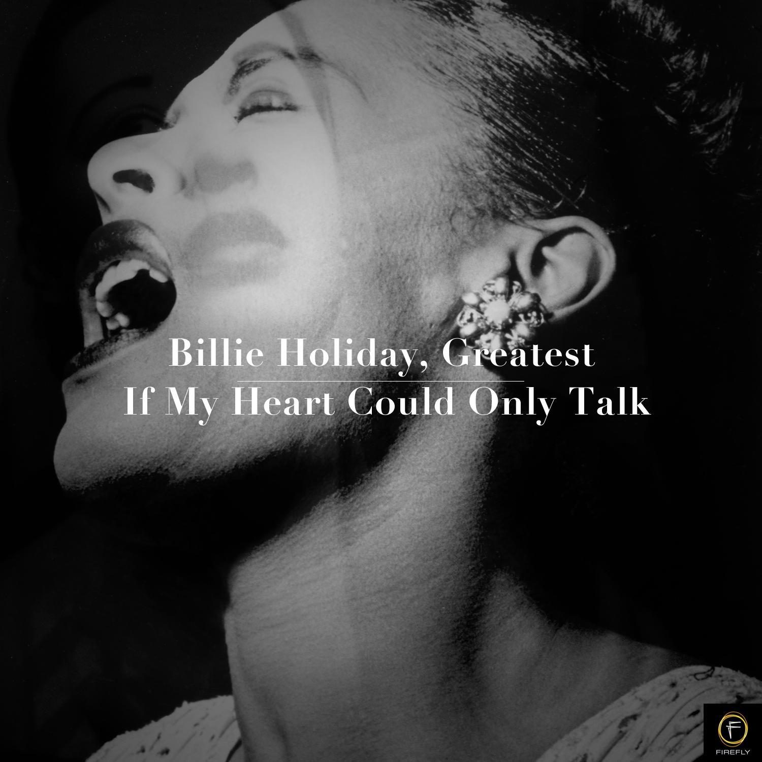 Billie Holiday, Greatest: If My Heart Could Only Talk专辑