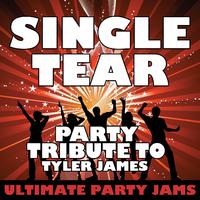 Tyler James - Single Tear