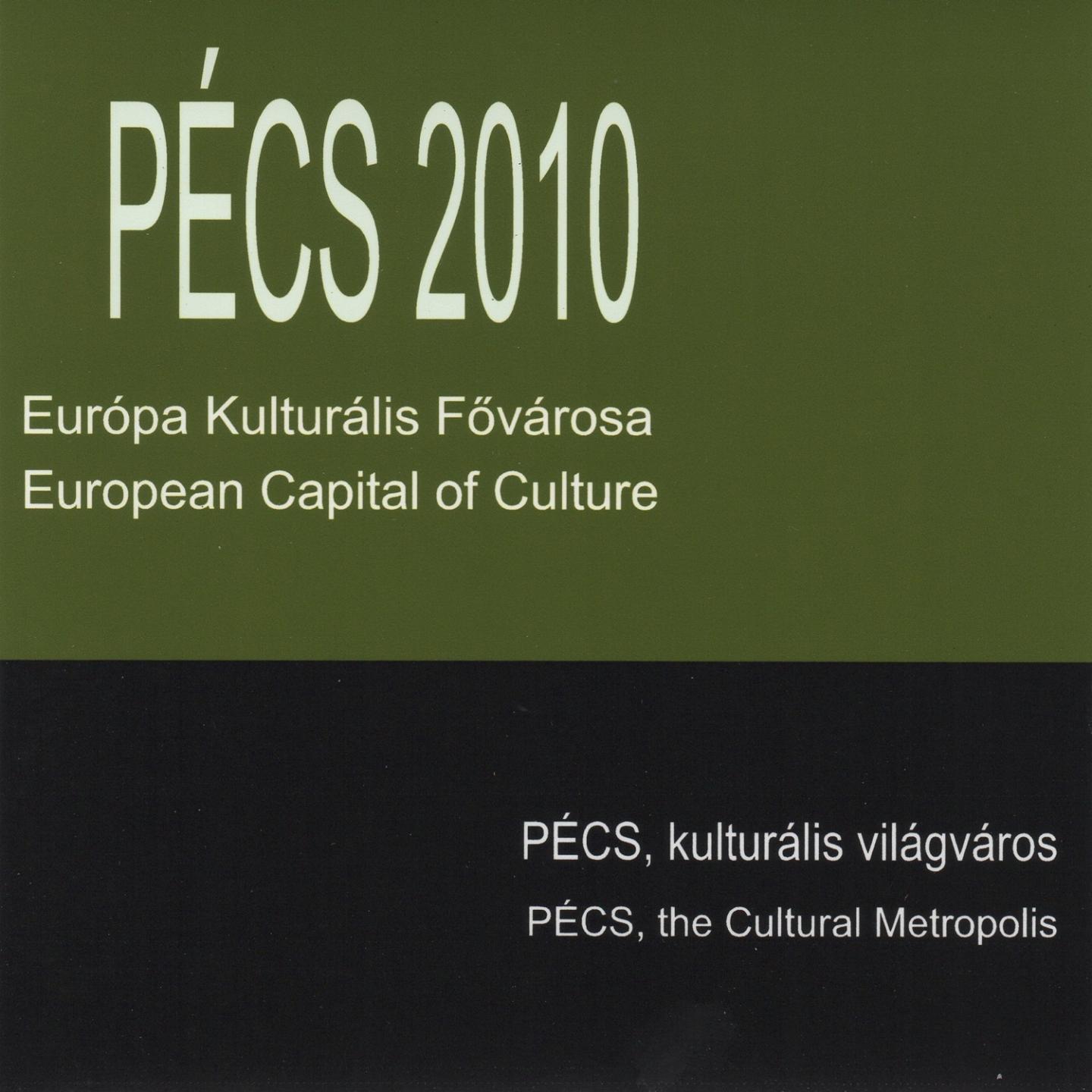 Pécs 2010/3 Európa Kulturális Fővárosa (Pécs, Kulturális Világváros)专辑