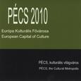 Pécs 2010/3 Európa Kulturális Fővárosa (Pécs, Kulturális Világváros)