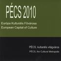 Pécs 2010/3 Európa Kulturális Fővárosa (Pécs, Kulturális Világváros)专辑