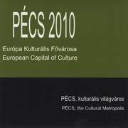 Pécs 2010/3 Európa Kulturális Fővárosa (Pécs, Kulturális Világváros)