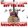 Nothing Is Real but the Girl (In the Style of Blondie) [Karaoke Version] - Single