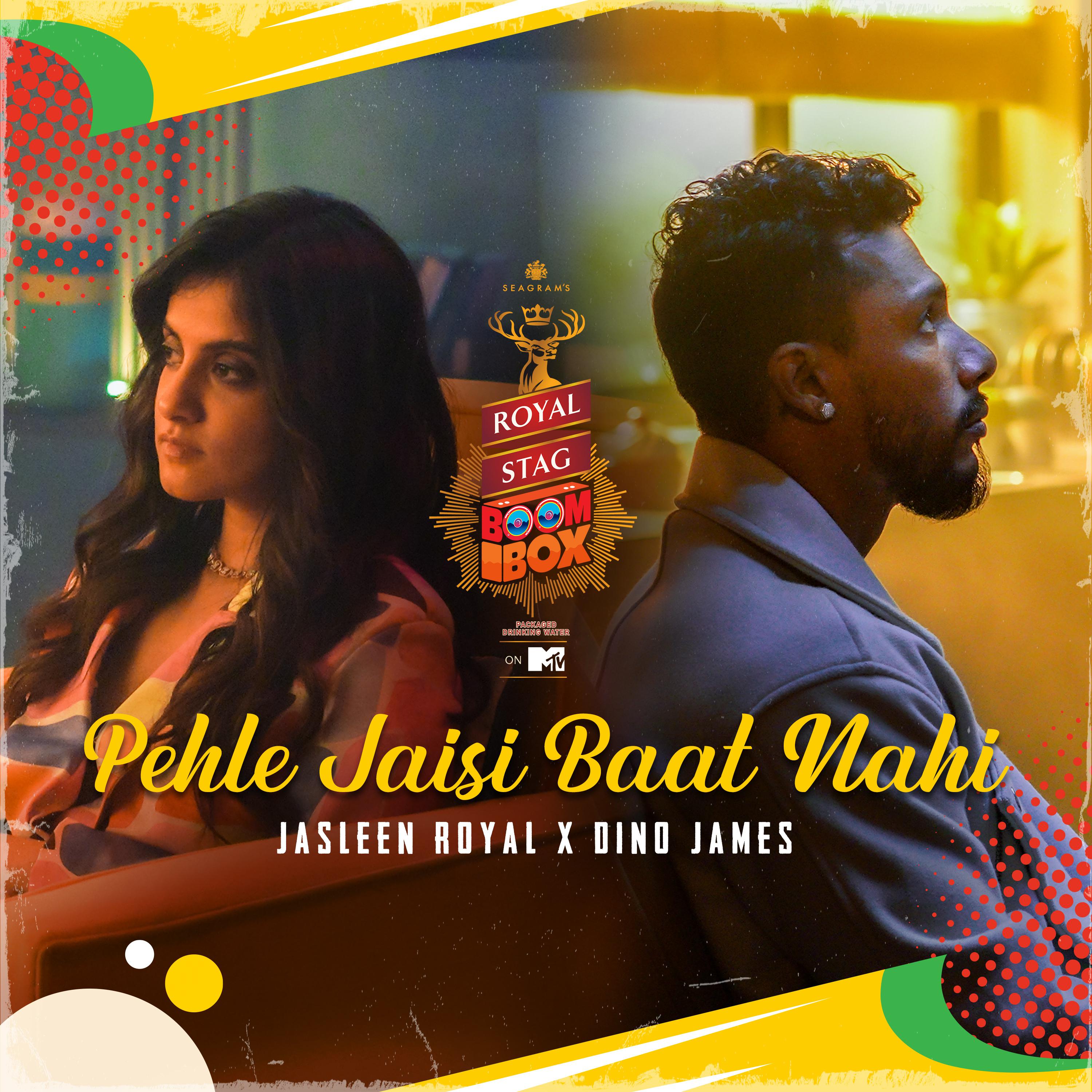 Dino James - Pehle Jaisi Baat Nahi - Royal Stag Packaged Drinking Water Boombox