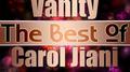 Vanity - The Best of Carol Jiani专辑