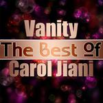 Vanity - The Best of Carol Jiani专辑