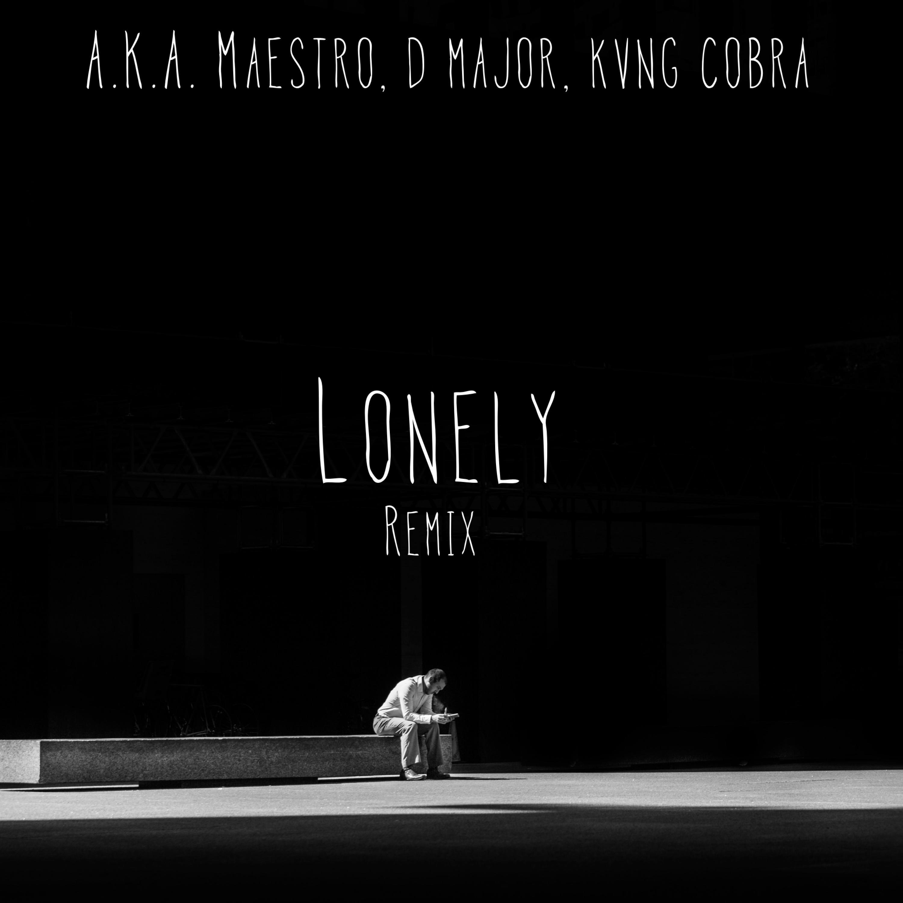 LONELY (feat. D Major & KVNG COBRA) [REMIX]