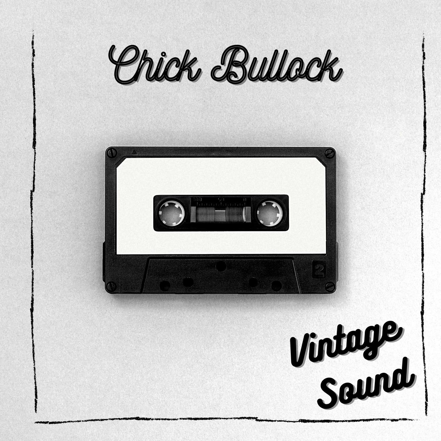 Chick Bullock - Vintage Sound