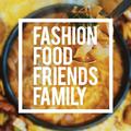 Fashion, Food, Friends, Family (F4)