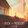Buck 4 President - Coochie