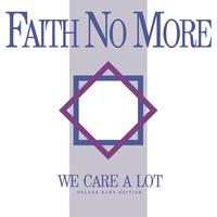 We Care A Lot - Faith No More