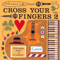 introducing CROSS YOUR FINGERS VOL. 2专辑