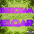 Beecham Conducts: Elgar