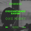 Eyes Everywhere - One Night