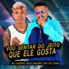 MC Loukinho - Vou Sentar do Jeito Que Ele Gosta (feat. Mc Cyara)