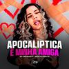 Mc Nahara - Apocalíptica É Minha Amiga