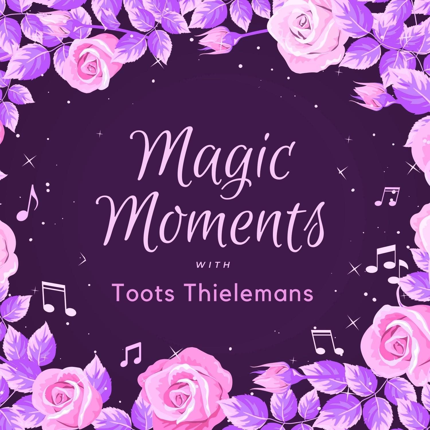Magic Moments with Toots Thielemans