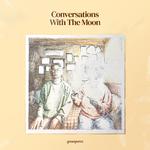 Conversations with the Moon专辑