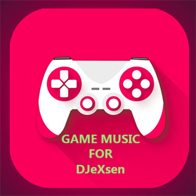 GAME MUSIC&DJeXsen