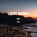 I JUST WANNA(prod.by Ape.Li)