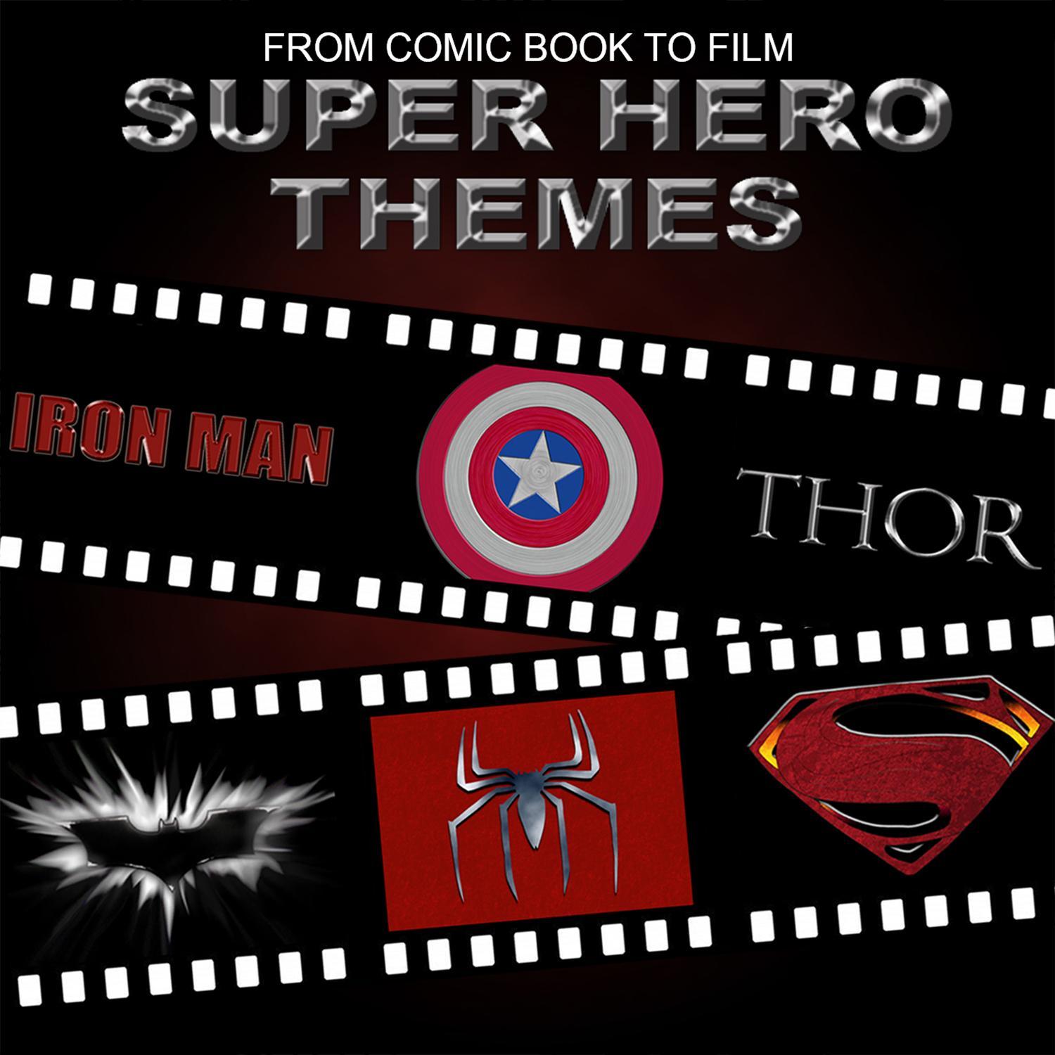 From Comic Book to Film - Super Hero Themes