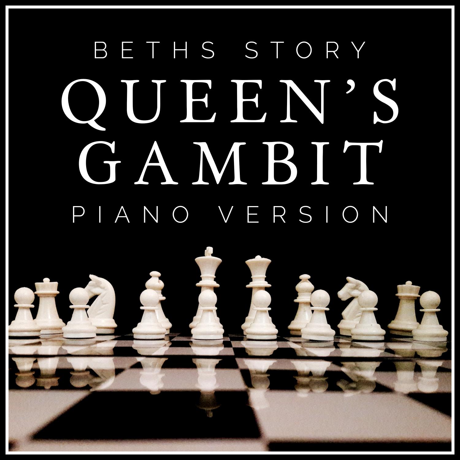 Beth's Story from "the Queen's Gambit" - Piano Rendition