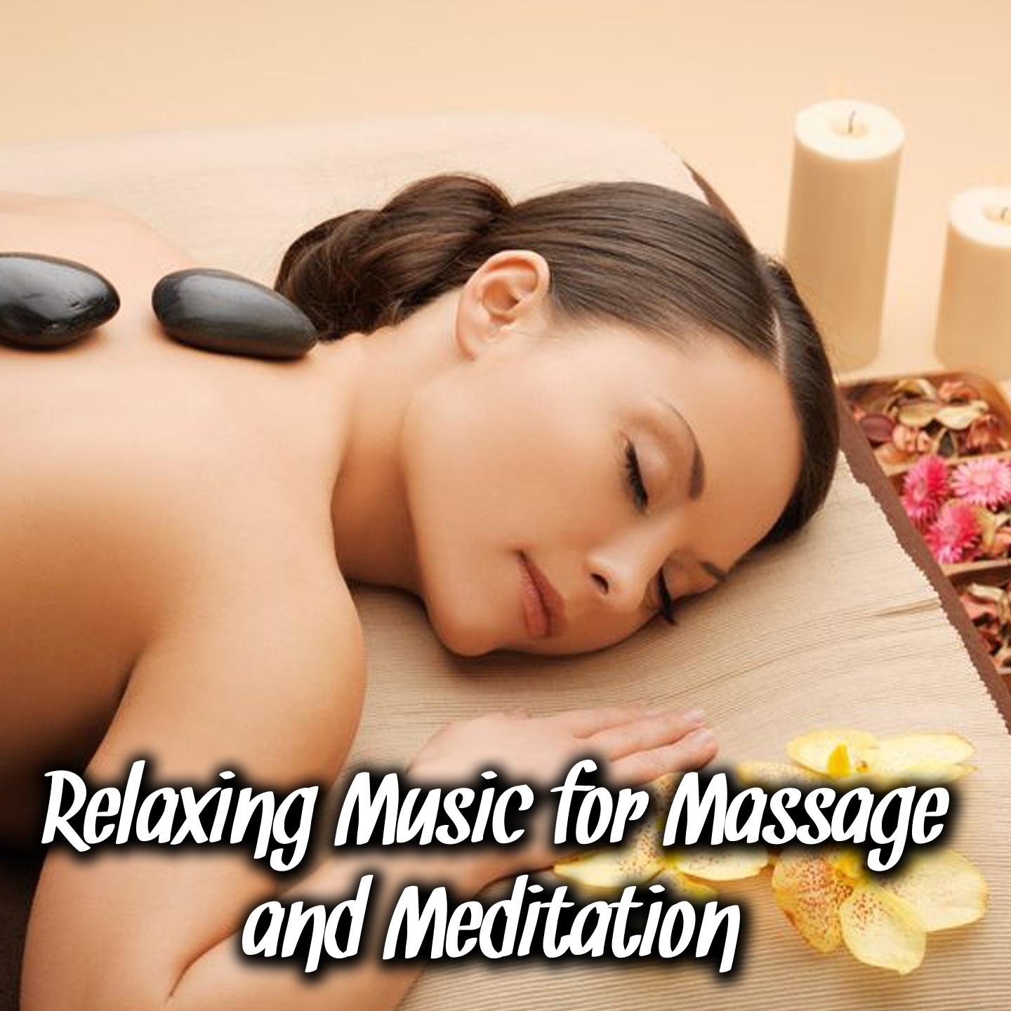 Relaxing Music for Massage and Meditation