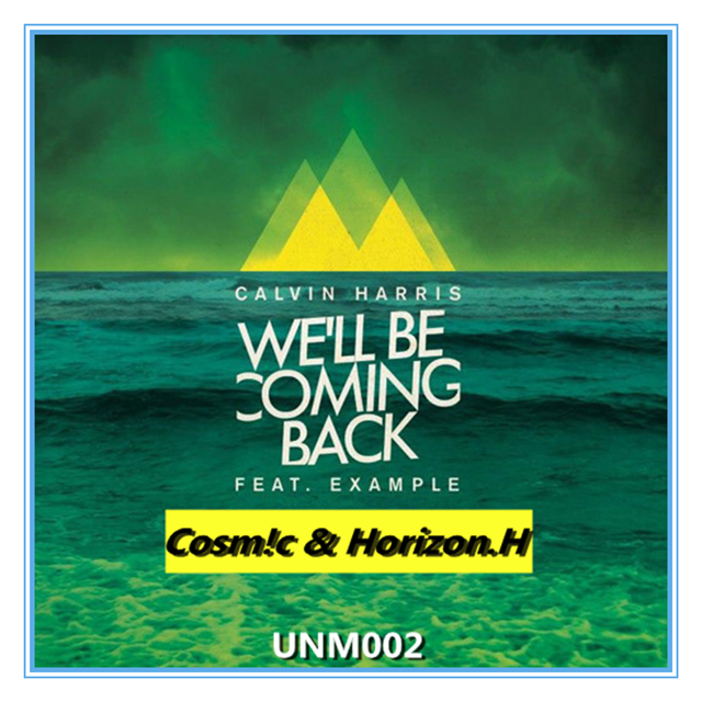 We'll be coming back (Cosm!c & Horizon.H Remix)专辑