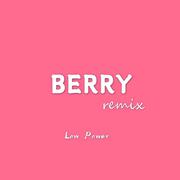 李佳隆-BERRY REMIX（Low Power remix）