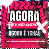 CAO$ - Agora Não Quero Agora é Tchau