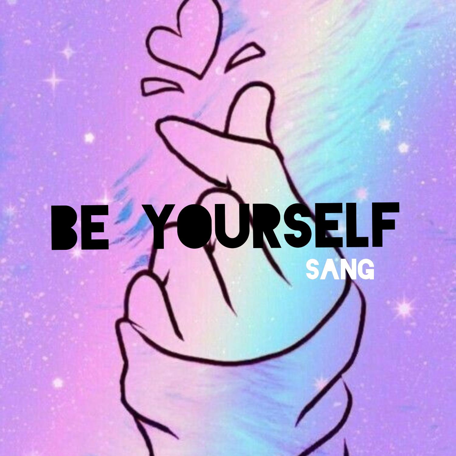 Be Yourself