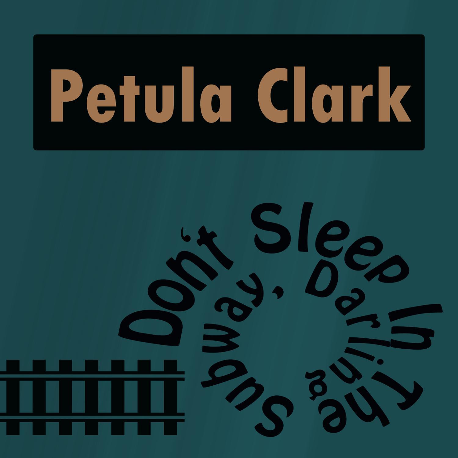 Don't Sleep in the Subway, Darling