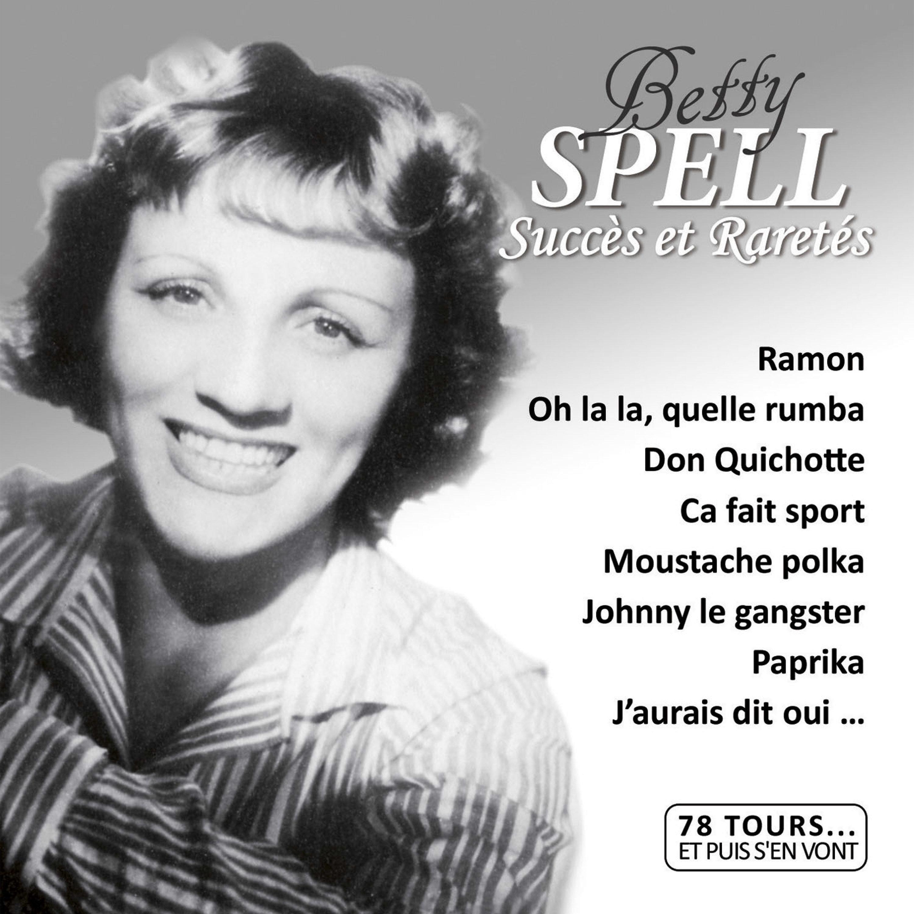 Betty Spell - Oh ! La la... Quelle rumba